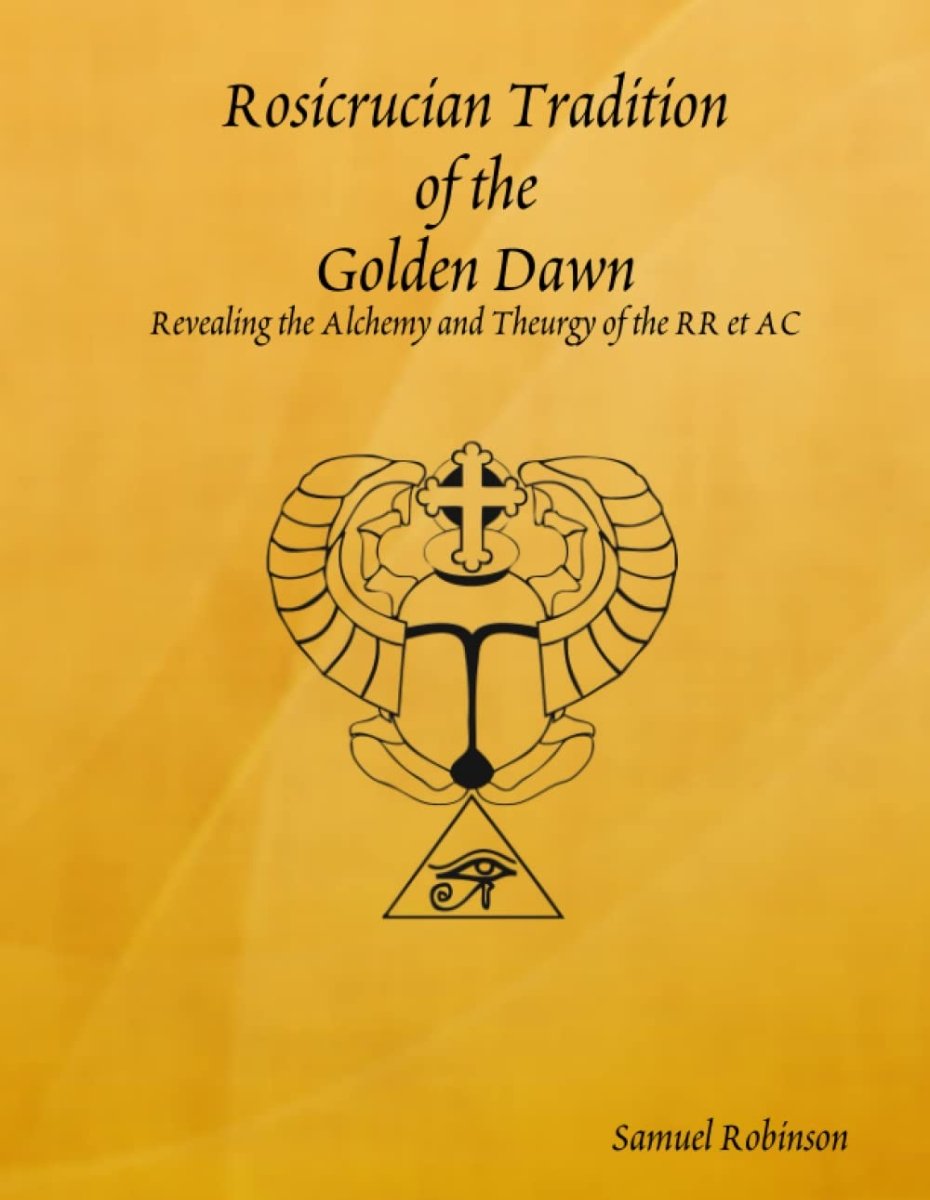 Rosicrucian Tradition of the Golden Dawn Paperback - Luxe Regalia