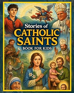 Stories of Catholic Saints Book for Kids: 52 Weeks of Inspiring Stories, Lessons, Coloring Pages, Journaling, Trivia Questions to Help Children Grow ... and Thoughts Toward Our Savior Jesus Christ. - Luxe Regalia