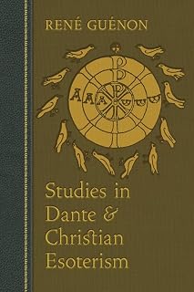 Studies in Dante and Christian Esoterism