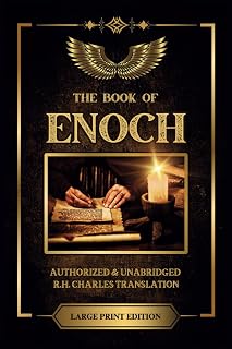 The Book of Enoch: Classic, Authorized, and Unabridged R.H Charles English Translation - Large Print - Pseudepigrapha - Apocrypha - Deuterocanonical - ... Text - Ancient Apocalyptic Text - Luxe Regalia
