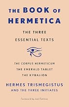 The Book of Hermetica: The Three Essential Texts: The Corpus Hermeticum, The Emerald Tablet, The Kybalion - Luxe Regalia