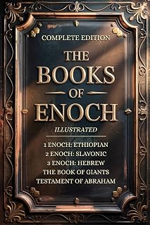 THE BOOKS OF ENOCH COMPLETE EDITION: Featuring 1, 2, 3 Enoch Collection, Giants & Lost Apocrypha Sacred Texts (ILLUSTRATED) - Luxe Regalia