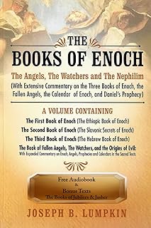 The Books of Enoch: The Angels, The Watchers and The Nephilim: (With Extensive Commentary on the Three Books of Enoch, the Fallen Angels, the Calendar of Enoch, and Daniel's Prophecy) - Luxe Regalia