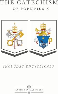 The Catechism of Saint Pius X: With Encyclicals - Luxe Regalia