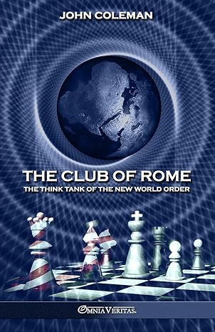 The Club of Rome: The Think Tank of the New World Order Paperback - Luxe Regalia