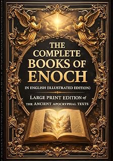 The Complete Books of Enoch in English (Illustrated): Large Print Edition of the Ancient Apocryphal Texts - Luxe Regalia