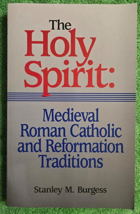 The Holy Spirit: Medieval Roman Catholic and Reformation Traditions - Luxe Regalia