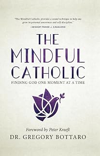 The Mindful Catholic: Finding God One Moment at a Time - Luxe Regalia