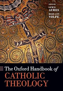 The Oxford Handbook of Catholic Theology - Luxe Regalia