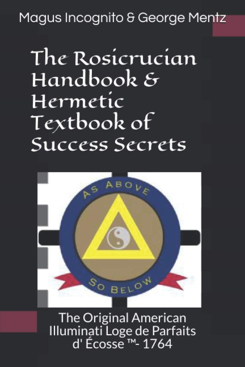 This book contains the practical ideas, principles, and teachings of the Rosicrucians and Hermetic