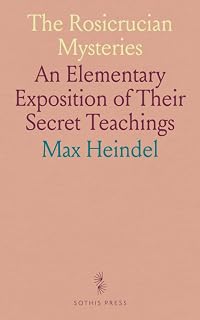 The Rosicrucian Mysteries: An Elementary Exposition of Their Secret Teachings - Luxe Regalia