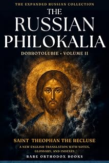 The Russian Philokalia: Dobrotolubie, Volume II - Luxe Regalia