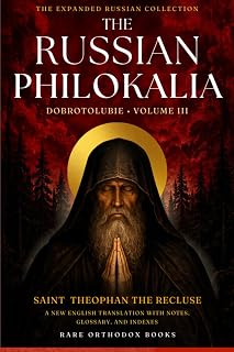 The Russian Philokalia: Dobrotolubie, Volume III - Luxe Regalia