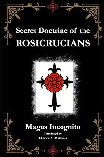 The Secret Doctrine of the Rosicrucians: [Annotated] - Luxe Regalia