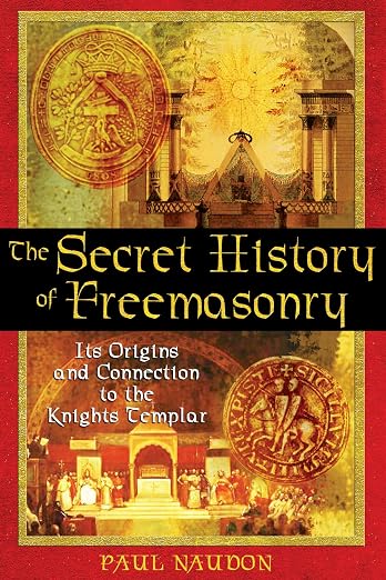 The Secret History of Freemasonry: Its Origins and Connection to the Knights Templar - Luxe Regalia