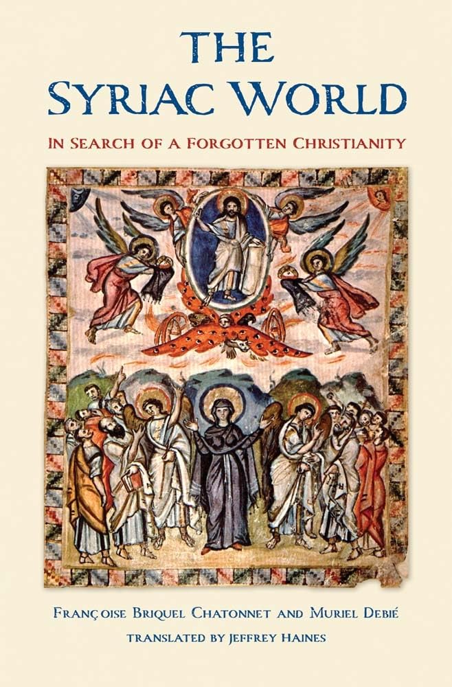 The Syriac World: In Search of a Forgotten Christianity Hardcover - Luxe Regalia