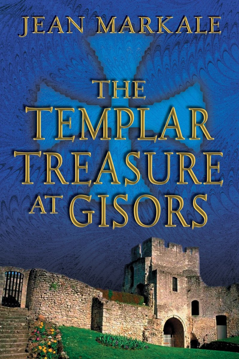 The Templar Treasure at Gisors – Trade Paperback - Luxe Regalia