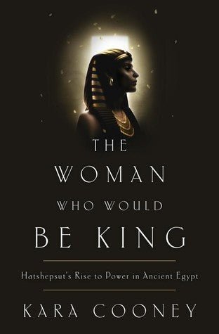 The Woman Who Would Be King: Hatshepsut's Rise to Power in Ancient Egypt - Luxe Regalia