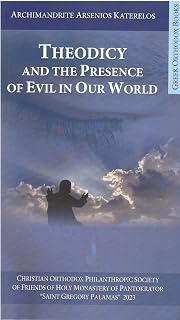 Theodicy and the Presence of Evil in Our World, Orthodox Christian Book by Archimandrite Arsenios Katerelos, 2023 - Luxe Regalia
