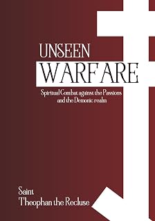 Unseen Warfare: Spiritual Combat against the Passions and the Demonic realm - Luxe Regalia