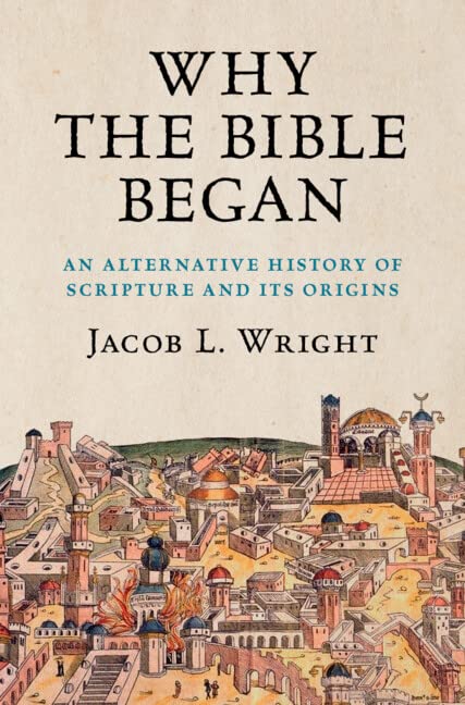 Why the Bible Began: An Alternative History of Scripture and its Origins Paperback - Luxe Regalia