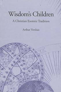 Wisdom's Children: A Christian Esoteric Tradition - Luxe Regalia